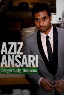 دانلود فیلم Aziz Ansari: Dangerously Delicious 2012111920-804534576