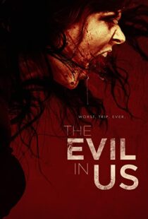 دانلود فیلم The Evil in Us 2016110986-413384001
