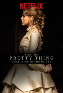 دانلود فیلم I Am the Pretty Thing That Lives in the House 2016111730-490119697