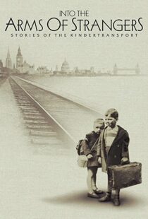 دانلود مستند Into the Arms of Strangers: Stories of the Kindertransport 2000113075-1567519856