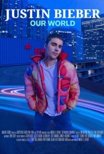 دانلود مستند Justin Bieber: Our World 2021112608-277262770
