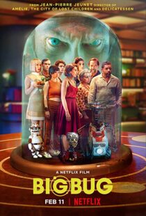 دانلود فیلم Big Bug 2022115740-1118148756