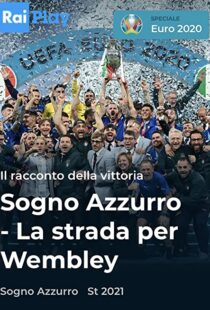 دانلود مستند Azzurri: Road to Wembley 2021115779-645742301