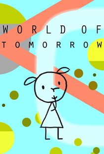 دانلود انیمیشن World of Tomorrow 2015199016-1178000351