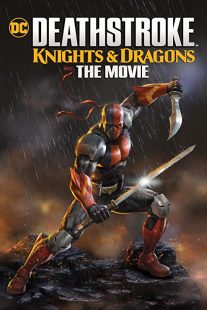 دانلود انیمیشن Deathstroke: Knights & Dragons – The Movie 202050341-1385093017