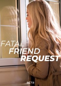 دانلود فیلم Fatal Friend Request 201934722-1012163204