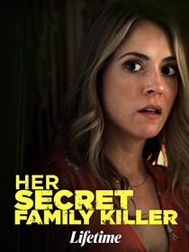دانلود فیلم Her Secret Family Killer 201940044-941048362