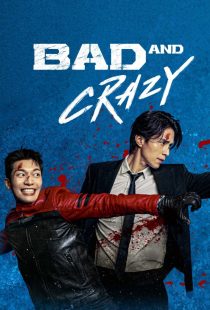 دانلود سریال کره ای Bad and Crazy232320-676917066