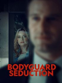 دانلود فیلم Bodyguard Seduction 2022253402-260405178