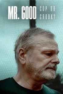 دانلود مستند Mr. Good: Cop or Crook?259075-469123112