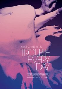 دانلود فیلم Trouble Every Day 2001253366-1867720468