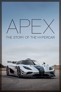 دانلود مستند Apex: The Story of the Hypercar 2016254104-1393279982