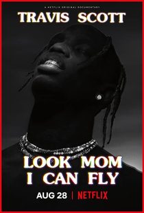 دانلود مستند Travis Scott: Look Mom I Can Fly 2019271670-1347339012
