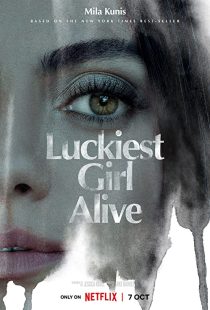 دانلود فیلم Luckiest Girl Alive 2022270910-1365862830
