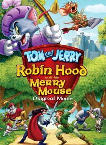 دانلود انیمیشن Tom and Jerry: Robin Hood and His Merry Mouse 2012274095-5809720