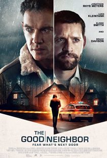 دانلود فیلم The Good Neighbor 2022275600-1264594417