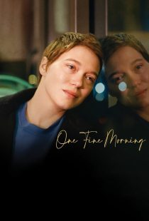 دانلود فیلم One Fine Morning 2022319829-1036779927