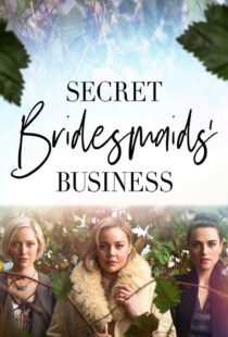 دانلود سریال Secret Bridesmaids’ Business323696-2031281757