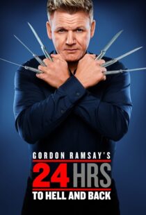 دانلود سریال Gordon Ramsay’s 24 Hours to Hell and Back324973-1085389822