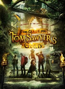 دانلود فیلم The Quest for Tom Sawyer’s Gold 2023329033-262960284