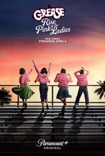 دانلود سریال Grease: Rise of the Pink Ladies329927-1380310122