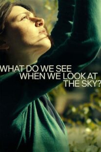 دانلود فیلم What Do We See When We Look at the Sky? 2021330034-477429767