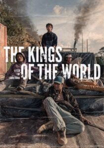دانلود فیلم The Kings of the World 2022329744-1784516259