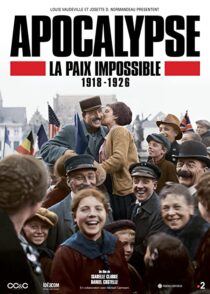 دانلود سریال Apocalypse La Paix Impossible 1918-1926337399-1592468152