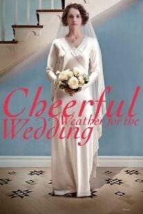 دانلود فیلم Cheerful Weather for the Wedding 2012336837-707526862