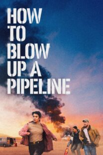 دانلود فیلم How to Blow Up a Pipeline 2022331964-1561588388