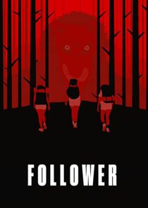 دانلود فیلم Follower 2022343008-1031365333