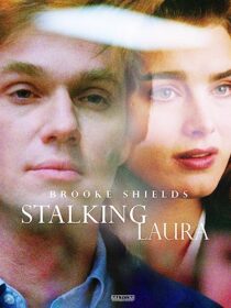دانلود فیلم Stalking Laura (I Can Make You Love Me) 1993367819-1789467621