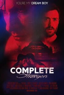 دانلود فیلم Complete Strangers 2020353254-2023592495