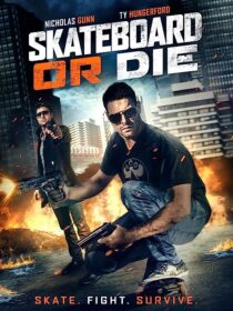 دانلود فیلم Skateboard or Die 2018367682-1043394849