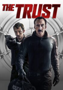 دانلود فیلم The Trust 2016366567-1168351641