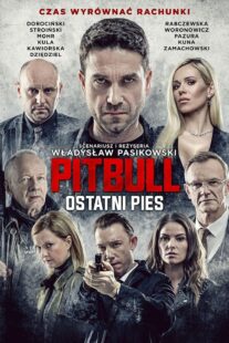 دانلود فیلم Pitbull. Ostatni Pies 2018367891-452207482