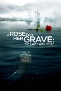 دانلود فیلم A Rose for Her Grave: The Randy Roth Story 2023369110-1058794406