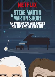 دانلود فیلم Steve Martin and Martin Short: An Evening You Will Forget for the Rest of Your Life 2018372868-807683610
