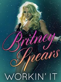 دانلود فیلم Britney Spears: Workin’ It 2014373628-1801924380