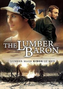 دانلود فیلم The Lumber Baron 2019373135-1202702090