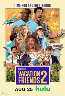 دانلود فیلم Vacation Friends 2 2023373285-1359610460