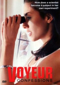 دانلود فیلم Voyeur Confessions 2001372261-1809815130