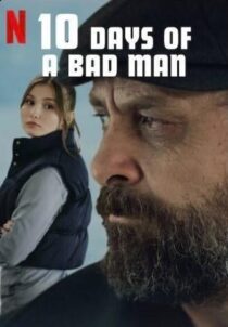 دانلود فیلم 10Days of a Bad Man 2023373166-1675760409