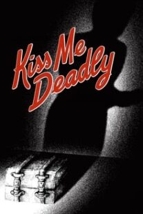 دانلود فیلم Kiss Me Deadly 1955374304-1726094365