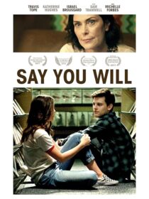 دانلود فیلم Say You Will 2017376075-1130000813
