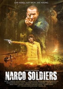 دانلود فیلم Narco Soldiers 2019376916-421896608
