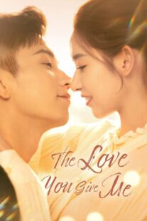 دانلود سریال چینی The Love You Give Me376233-771745802