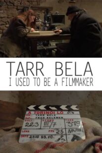 دانلود فیلم Tarr Bela, I Used to Be a Filmmaker 2013374978-363600254