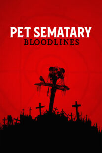 دانلود فیلم Pet Sematary: Bloodlines 2023378116-1025996019