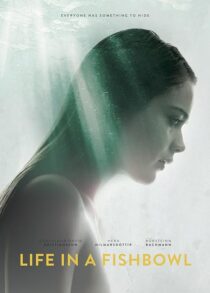 دانلود فیلم Life in a Fishbowl 2014381716-588238030